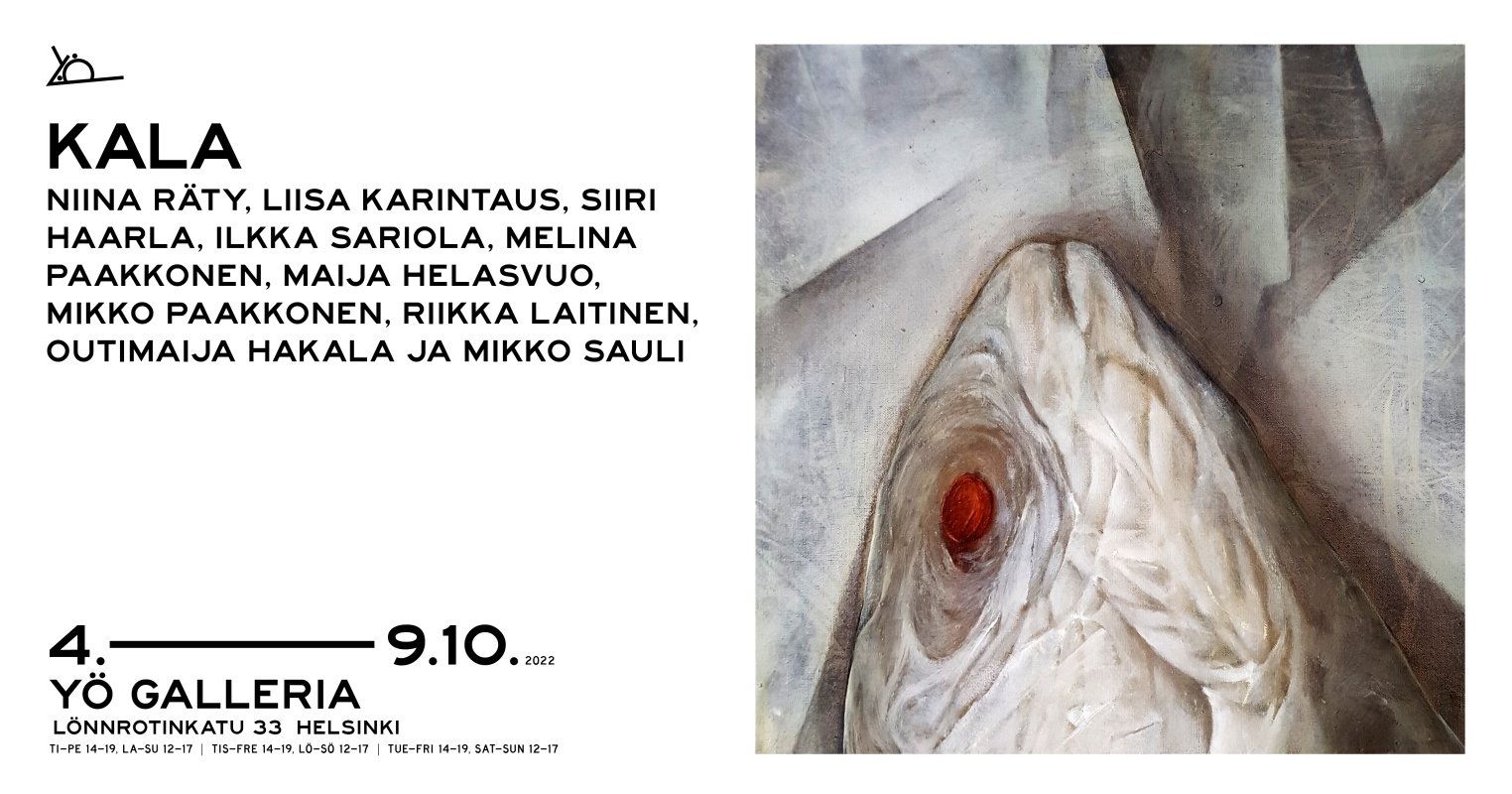 Kala näyttely 4.-9.10.2022 Yö Galleria Helsinki